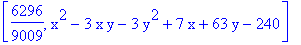 [6296/9009, x^2-3*x*y-3*y^2+7*x+63*y-240]